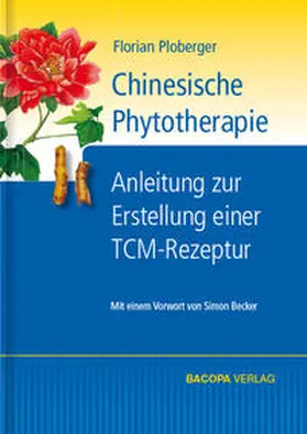 Ploberger |  Chinesische Phytotherapie | Buch |  Sack Fachmedien
