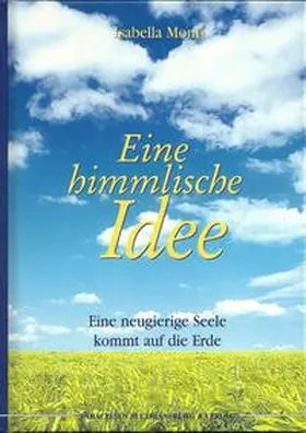Monti / Gutmann |  Eine himmlische Idee | Buch |  Sack Fachmedien