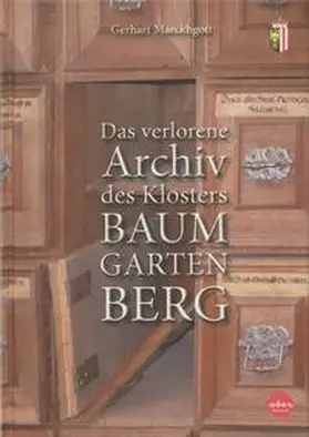 Marckhgott |  Das verlorene Archiv des Klosters Baumgartenberg | Buch |  Sack Fachmedien