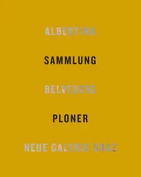 Agnes Husslein-Arco, Peter Pakesch, Klaus Albrecht Schröder / Zacharopoulos / Krejci |  Die Sammlung Ploner | Buch |  Sack Fachmedien