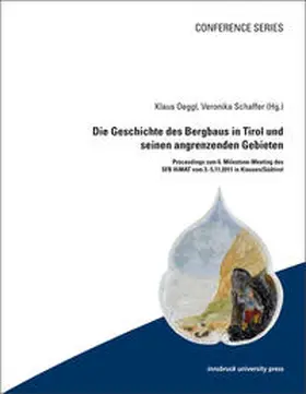 Oeggl / Schaffer |  Die Geschichte des Bergbaus in Tirol und seinen angrenzenden Gebieten | Buch |  Sack Fachmedien