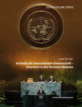 Troy |  Im Dienst der internationalen Gemeinschaft – Österreich in den Vereinten Nationen | Buch |  Sack Fachmedien