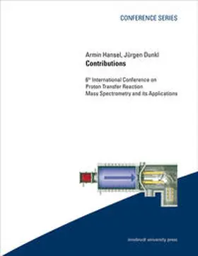 Hansel / Dunkl |  6th International Conference on Proton Transfer Reaction Mass Spectrometry and its Applications | Buch |  Sack Fachmedien