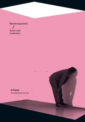 Fritz / Bogner / Gesellschaft bildender Künstler und Künstlerinnen Österreichs, Künstlerhaus |  Beziehungsarbeit | Buch |  Sack Fachmedien
