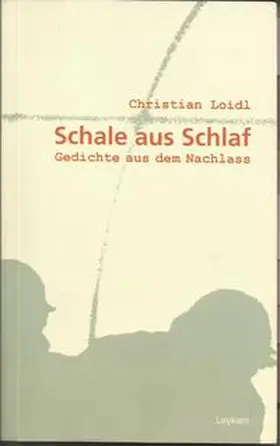 Loidl / Lavric |  Schale aus Schlaf | Buch |  Sack Fachmedien