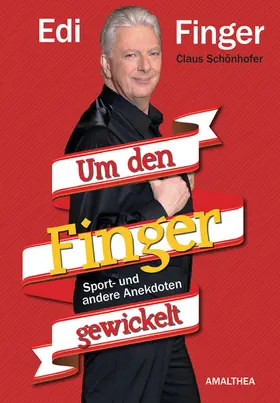 Finger / Schönhofer |  Um den Finger gewickelt | eBook | Sack Fachmedien