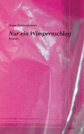 Rottensteiner |  Nur ein Wimpernschlag | Buch |  Sack Fachmedien