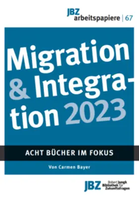 Bayer |  Migration & Integration 2023 | Buch |  Sack Fachmedien