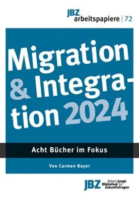 Bayer |  Migration & Integration 2024 | Buch |  Sack Fachmedien