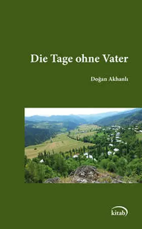 Akhanli / Akhanli |  Die Tage ohne Vater | Buch |  Sack Fachmedien