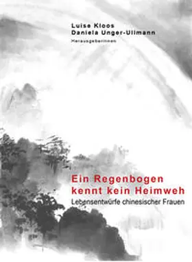 Kloos / Unger-Ullmann / Helfer |  Ein Regenbogen kennt kein Heimweh | Buch |  Sack Fachmedien