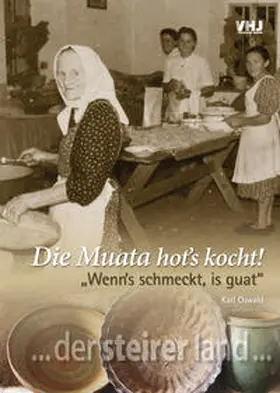 Oswald |  Die Muata hot´s kocht! N´Vota hots gschmeckt | Buch |  Sack Fachmedien
