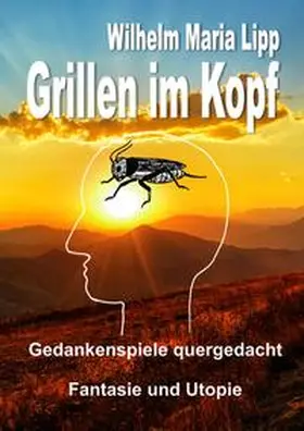Lipp |  Grillen im Kopf | Buch |  Sack Fachmedien