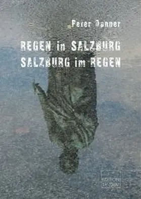 Danner |  REGEN in SALZBURG - SALZBURG im REGEN | Buch |  Sack Fachmedien