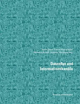 Ortner / Pfurtscheller / Rizzolli |  Datenflut und Informationskanäle | Buch |  Sack Fachmedien