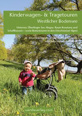 Matt / Göllner-Kampel |  Kinderwagen- & Tragetouren Westlicher Bodensee | Buch |  Sack Fachmedien