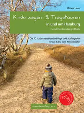 Heun / Göllner-Kampel |  Kinderwagen- & Tragetouren in und um Hamburg | Buch |  Sack Fachmedien