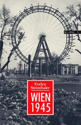 Steinthaler | Wien 1945 | Buch | 978-3-902950-25-3 | www2.sack.de