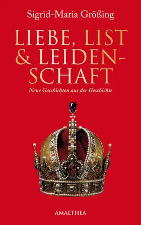 Größing |  Liebe, List und Leidenschaft | eBook | Sack Fachmedien