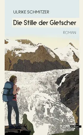 Schmitzer |  Die Stille der Gletscher | eBook | Sack Fachmedien