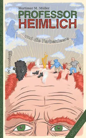 Müller |  Professor Heimlich und die Farbenleere | Buch |  Sack Fachmedien
