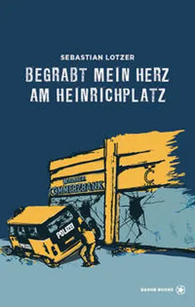 Lotzer |  Begrabt mein Herz am Heinrichplatz | Buch |  Sack Fachmedien
