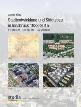 Klotz |  Stadtentwicklung und Städtebau in Innsbruck 1938-2015 | Buch |  Sack Fachmedien