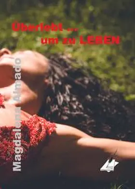 Magdalena / Pfolz |  Überlebt ... um zu leben | Buch |  Sack Fachmedien