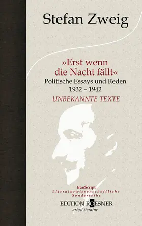 Zweig / Gräbner / Schirhuber |  Erst wenn die Nacht fällt: Politische Essays und Reden 1932-1942 | eBook | Sack Fachmedien