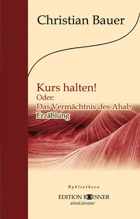 Bauer |  Kurs halten! Oder: Das Vermächtnis des Ahab. | eBook | Sack Fachmedien