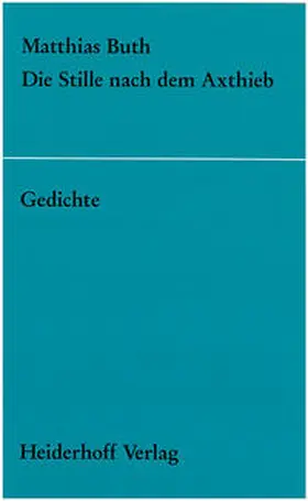 Buth |  Die Stille nach dem Axthieb. | Buch |  Sack Fachmedien