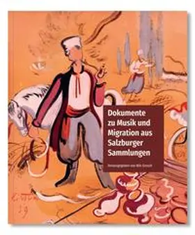 Grosch |  Dokumente zu Musik und Migration aus Salzburger Sammlungen | Buch |  Sack Fachmedien