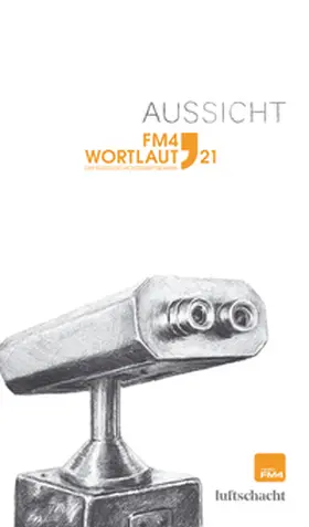 Eichinger / Goldschmidt-Lechner / Sachs |  FM4 Wortlaut 21. Aussicht | eBook | Sack Fachmedien