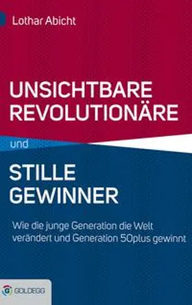 Abicht |  Unsichtbare Revolutionäre und stille Gewinner | eBook | Sack Fachmedien