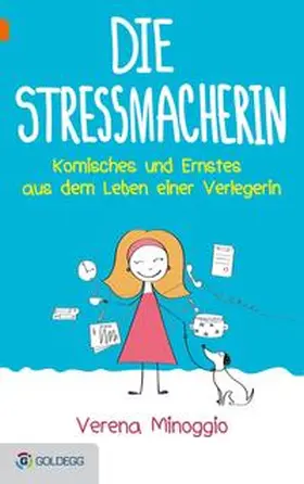 Minoggio-Weixlbaumer |  Die Stressmacherin | Buch |  Sack Fachmedien