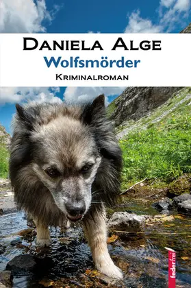 Alge |  Wolfsmörder: Alpenkrimi | eBook | Sack Fachmedien