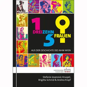 Jovanovic-Kruspel / Krapf / Schmid |  13 Frauen aus der Geschichte des NHM Wien | Buch |  Sack Fachmedien