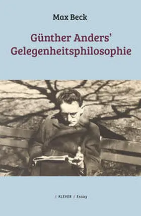 Beck |  Günther Anders' Gelegenheitsphilosophie | Buch |  Sack Fachmedien
