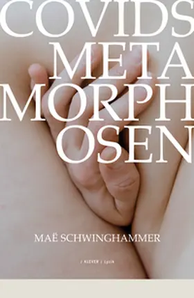Schwinghammer |  Covids Metamorphosen | Buch |  Sack Fachmedien