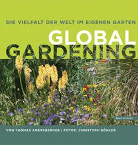 Amersberger |  Die Vielfalt der Welt im eigenen Garten | Buch |  Sack Fachmedien