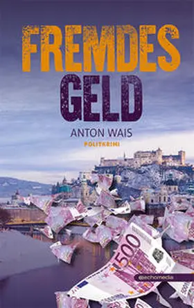 Wais |  Fremdes Geld | Buch |  Sack Fachmedien