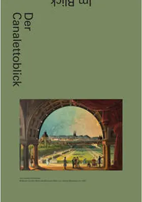 Rollig / Fellinger / Grubbauer |  Der Canalettoblick | Buch |  Sack Fachmedien