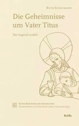 Schaumann / Gerl-Falkovitz / Trausmuth |  Die Geheimnisse um Vater Titus | Buch |  Sack Fachmedien