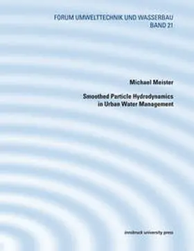 Meister |  Smoothed Particle Hydrodynamics in Urban Water Management | Buch |  Sack Fachmedien