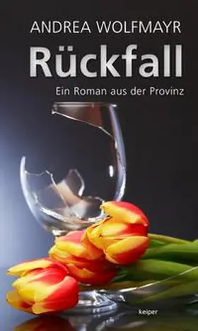 Wolfmayr |  Rückfall | Buch |  Sack Fachmedien