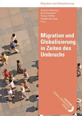 Altenburg / Pfeffer / Faustmann |  Migration und Globalisierung in Zeiten des Umbruchs | Buch |  Sack Fachmedien