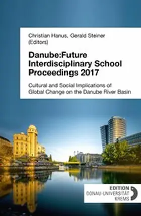 Hanus / Hanus (Editor) / Steiner |  Danube:Future Interdisciplinary School Proceedings 2017 | eBook | Sack Fachmedien