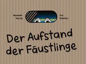 Herzog |  Der Aufstand der Fäustlinge | Buch |  Sack Fachmedien