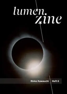 Kawauchi / Jelinek / Weh |  Lumen Zine issue 6: Rinko Kawauchi | Buch |  Sack Fachmedien