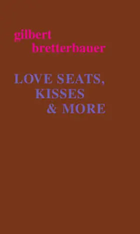 Bretterbauer |  LOVE SEATS, KISSES & MORE | Buch |  Sack Fachmedien